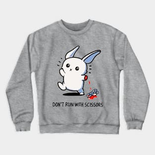 Don't Run with Scissors Crewneck Sweatshirt